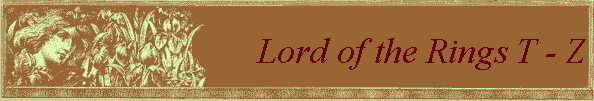 Lord of the Rings T - Z